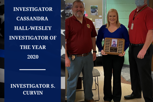 January 11, 2021–Join us in congratulating Investigator S. Curvin, the recipient of the 2020 Cassandra Hall-Wesley CID Investigator of the Year Award AND the Investigator Dornell Cousette Investigator of the Year Award. She was chosen by her colleagues for her work ethic and dedication.